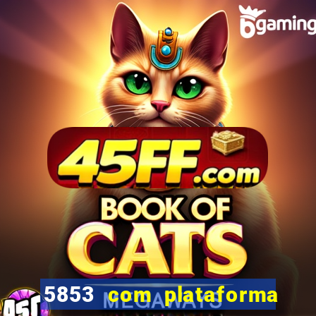 5853 com plataforma de jogos